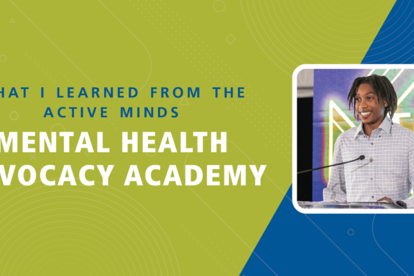 Photo of Active Minds student leader Jaylen Waithe with text reading, 